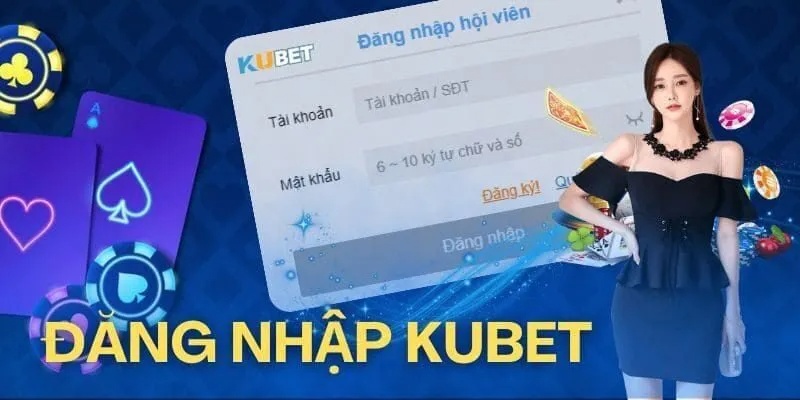 Cách tiến hành đăng nhập và tham gia cá cược Kubet đơn giản