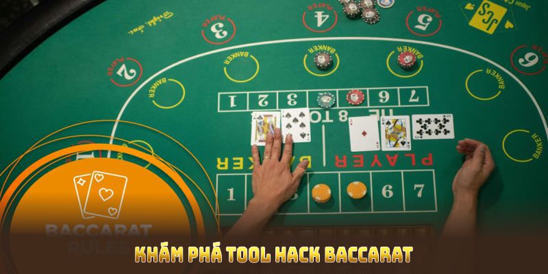 Khám phá tool hack baccarat giúp người dùng áp dụng công cụ hiệu quả